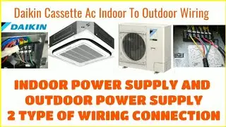 Daikin Cassette Ac Indoor To Outdoor Wiring Connection.Hindi/Urdu