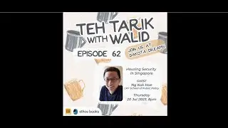 Housing Security in Singapore with Ng Kok Hoe | Teh Warik with Walid x Ethos Books