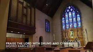 Praise the Lord with Drums & Cymbals &ndash; Sigfrid Karg-Elert (Braccia)