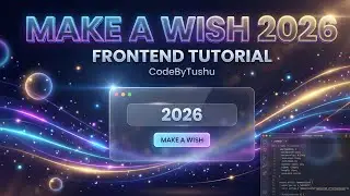 Make a Wish ✨ 2026 &mdash; Magical UI Animation with Modern CSS | CodeByTushu