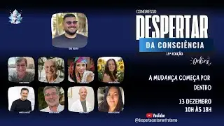 15&ordm; Congresso Despertar da Consci&ecirc;ncia 13/12/2025