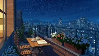 Balcony lofi dreams 🌌 lofi hip-hop chill with warm coffee, quiet breeze & gentle night focus
