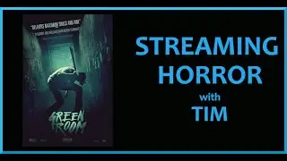 Green Room (2015) - Horror mini recaps & reviews