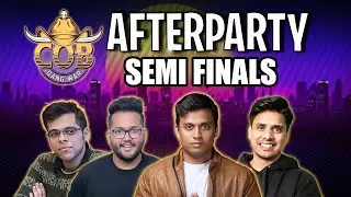 COB GANG WAR AFTERPARTY | DAY 6 ft. Tanmay Bhat, Biswa, Beaststats, M. Pandey , Neetish & More