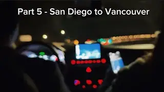Part 5 - GAWP 2024 North America Tour - San Diego to Vancouver Canada. (Contains explicit content)