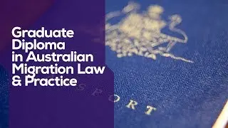 ACU I Graduate Diploma in Australian Migration Law and Practice