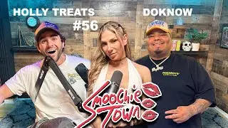 HOLLY TREATS and DOKNOW on 'Smoochie Town' I Ep. 56