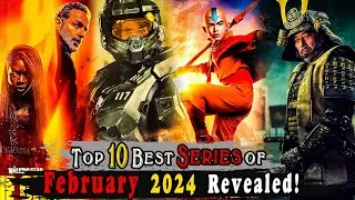 Must-Watch: Top 10 Best Series of February 2024 Revealed!