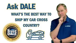 Ask Dale: What's the Best Way to Ship My Car Cross Country?