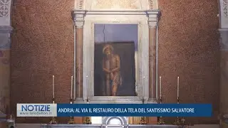 ANDRIA: AL VIA IL RESTAURO DELLA TELA DEL SANTISSIMO SALVATORE
