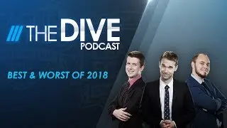 The Dive: Best & Worst of 2018 (Season 2, Episode 34)