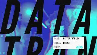 Better Than Lex   Pegali [Data Transmission]