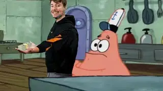 Patrick thats a Mrbeast