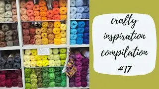 Crafty Inspiration Compilation #17 | Crafts, DIY, Crochet, Basic, Crafting, Handmade, Yarn, Cute 💞