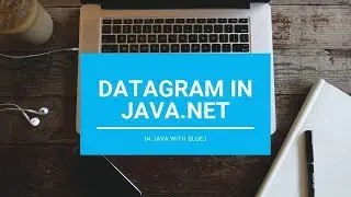 Datagram in java.net - Core Java || With BlueJ