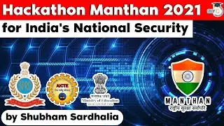 Hackathon Manthan 2021 for India's National Security - UPSC GS Paper 3 Defence, Science & Technology
