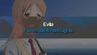 Flaremode & Hard Lights - Evila
