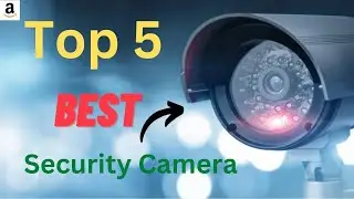 Best Security Camera On Amazon 2023 | Top 5 Security Camera Review |Best Buy Amazon
