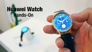 The best smartwatch at MWC 2015? Huawei Watch hands-on