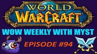 WoW Weekly with Myst - I Want my Flight Whistle and Bonus Rolls in Shadowlands !!!