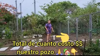 Esto pagamos $$ por nuestro pozo en nuestro terreno aquí los detalles🙏