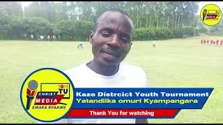 KAZO DISTRICT YOUTH TOURNAMENT SPONSORED BY HON. JENIFER MUHESI