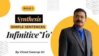 Synthesis | Synthesis of Sentences | Infinitive 'To'