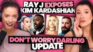 Ray J EXPOSES Kim Kardashian Contract!? + Don't Worry Darling UPDATE (Ep. 13)