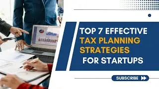 7 Effective Tax planning Strategies for Startups