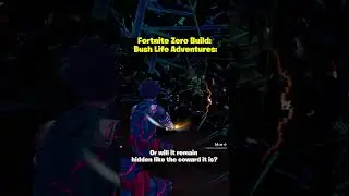 Fortnite Zero Build: Bush Life Adventures