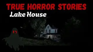 3 Disturbing TRUE Lake House Horror Stories Submitted By Viewers