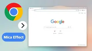 Эффект слюды Windows 11 в Google Chrome!
