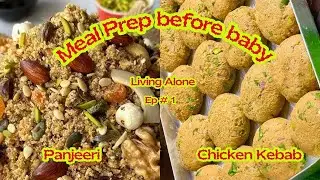 Postpartum Meal Prep Before Baby! Dinner, Lunch, Treats! Ep1 Panjeeri & Chicken Kebab Freezer Meals