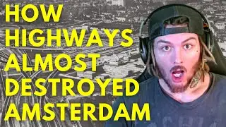 American Reacts to Highways Almost Destroyed Amsterdam - Plan Jokinen