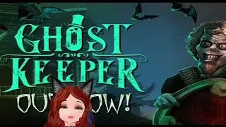 Ghost Keeper - Let me haunt you!