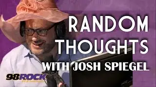 Random Thoughts With Josh Spiegel