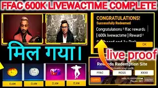 600K LIVEWACTIME COMPLETE FFAC FREE REWARDS REDEEM OCDE TODAY  | FFAC FREE REGARDS REDEEM CODE TODAY