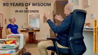 The Life Perspective My 90 Year Old Friend Shared in One Minute