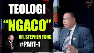 TEOLOGI 'NGACO' DR. STEPHEN TONG