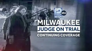WISN Judge Hannah Dugan Trial Continuing Coverage