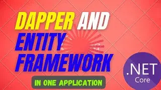 Dapper and Entity Framework in One Application
