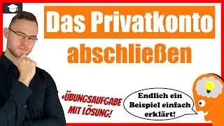 Privatkonto abschlie&szlig;en Beispiel einfach erkl&auml;rt Buchf&uuml;hrung
