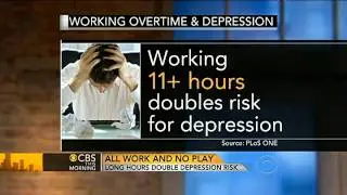 Report: Long work hours double depression risk