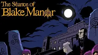 Let's Play The Seance of Blake Manor - Part 14 - Gnostic Basement