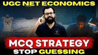 UGC NET Economics MCQ Strategy | Elimination & Time Management | How to Solve MCQs Smartly