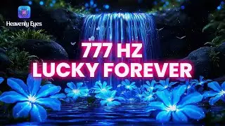 Listen Before October 4th Ends - 777 Hz Good Luck Magnet - Become Lucky Forever - Manifest Anything