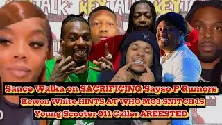 Sauce Walka JUST SNAPPED on SACRIFICE Sayso P RUMORS! Mo3 ALLEGE SHOOTER BREAKS, + BloodHound Q50