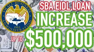 SBA EIDL Loan Increase Up to $500,000! &bull; Increased Loan Limits for EIDL (2021)