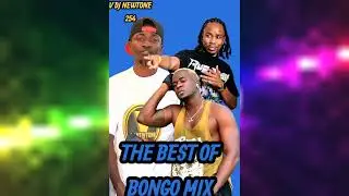 THE-BEST -OF BONGO-MIX V DJ NEWTONE 🔥🔥