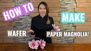 How to make a WAFER PAPER FLOWER - MAGNOLIA